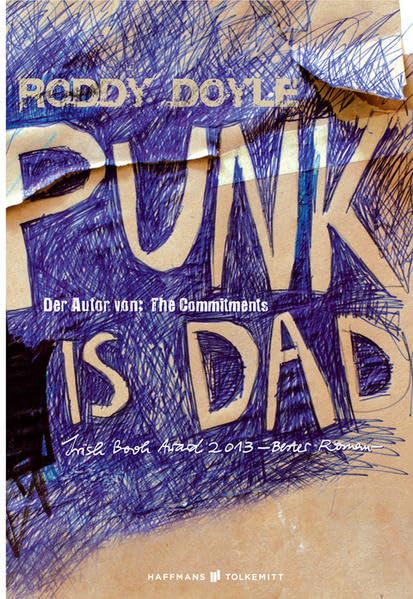 Punk is Dad: Ausgezeichnet mit dem Irish Book Awards Eason Novel of the Year 2013 Contemporary literature