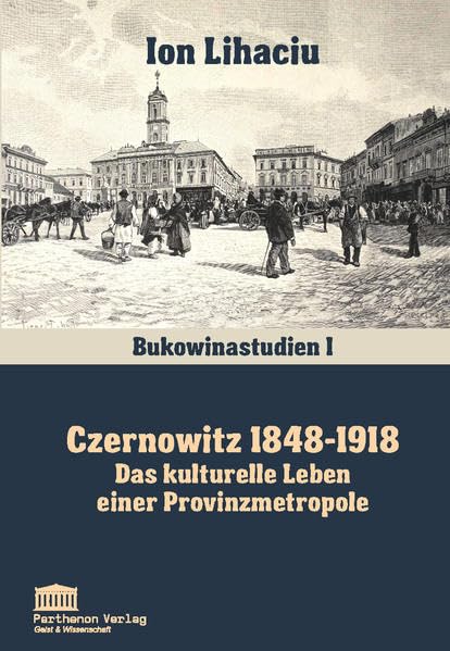 Czernowitz 1848-1918: Das kulturelle Leben einer Provinzmetropole (Bukowinastudien) Contemporary literature