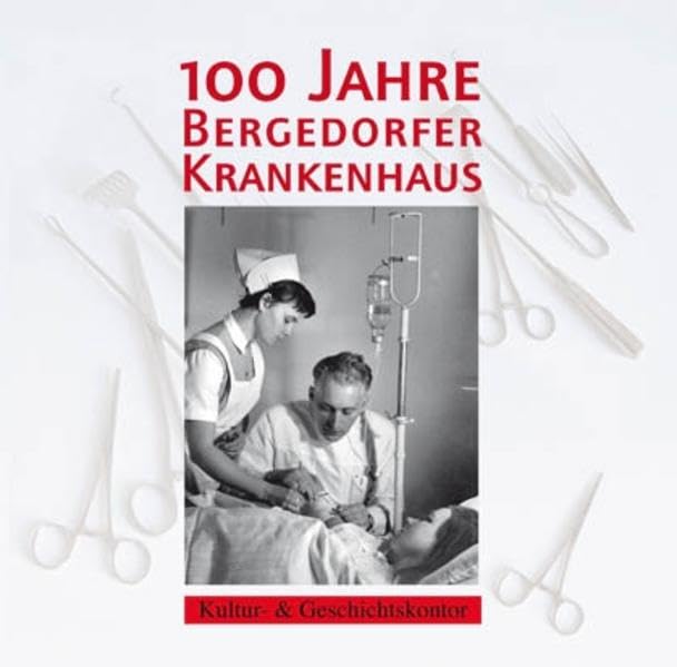 100 Jahre Bergedorfer Krankenhaus Politics & History