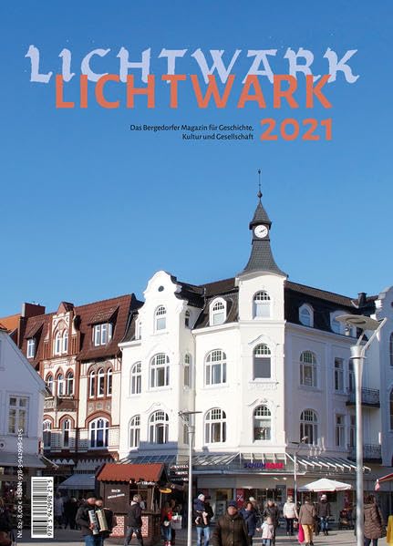 Lichtwark 2021: Das Bergedorfer Magazin für Geschichte, Kultur und Gesellschaft Books