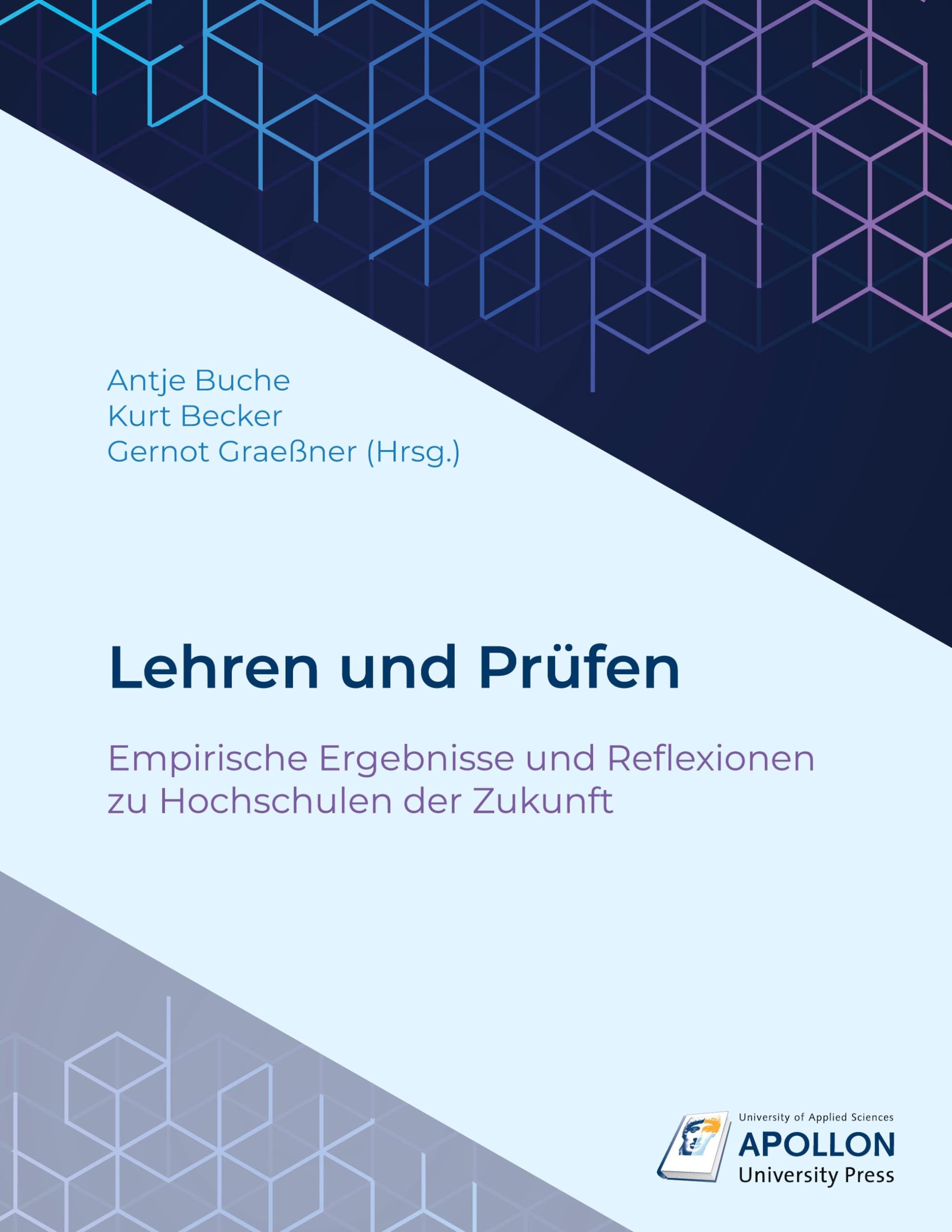 Lehren und Prüfen: Empirische Ergebnisse und Reflexionen zu Hochschulen der Zukunft Law