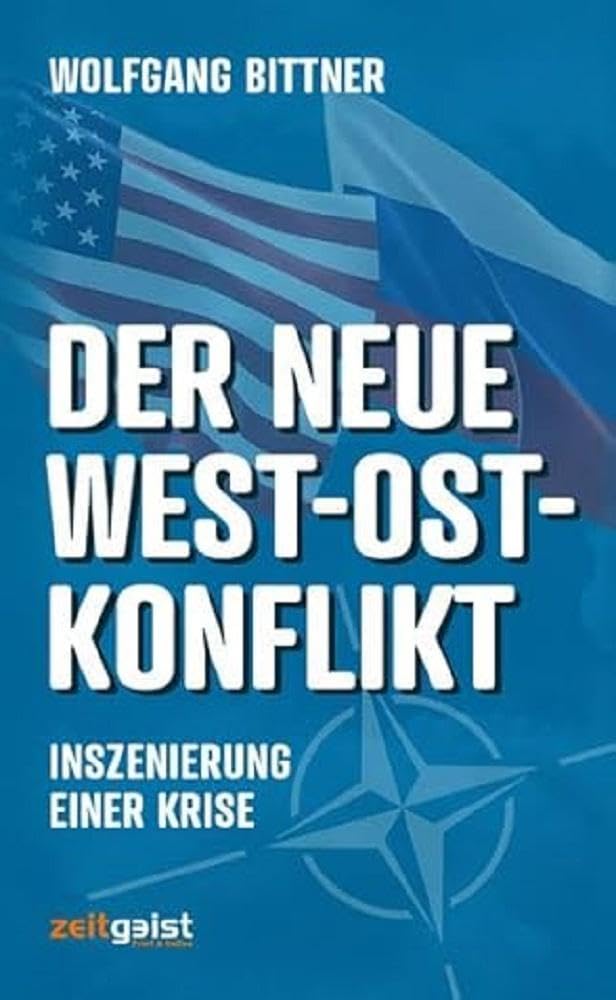 Der neue West-Ost-Konflikt: Inszenierung einer Krise: Inszenierung einer Krise - Hintergründe und Strategien Social Sciences