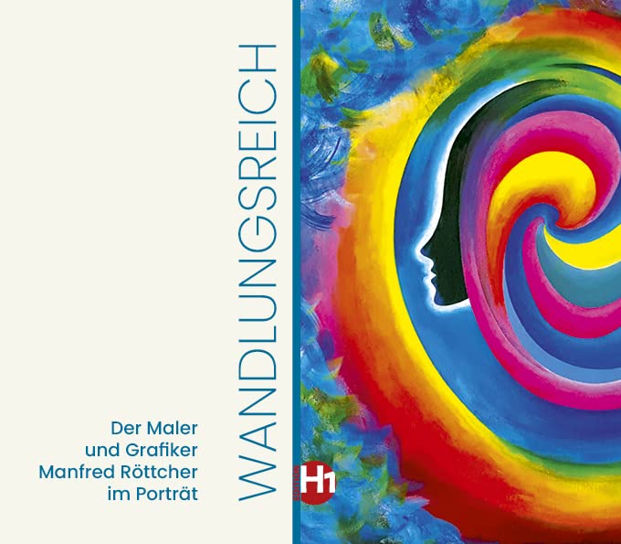 Wandlungsreich: Der Maler und Grafiker Manfred Röttcher im Porträt Art & Literature