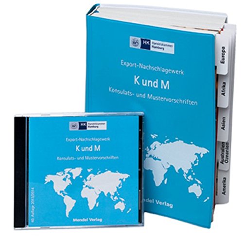 "K und M" Konsulats- und Mustervorschriften: Export-Nachschlagewerk der Handelskammer Hamburg -inklusive kostenloser Nachträge- Law