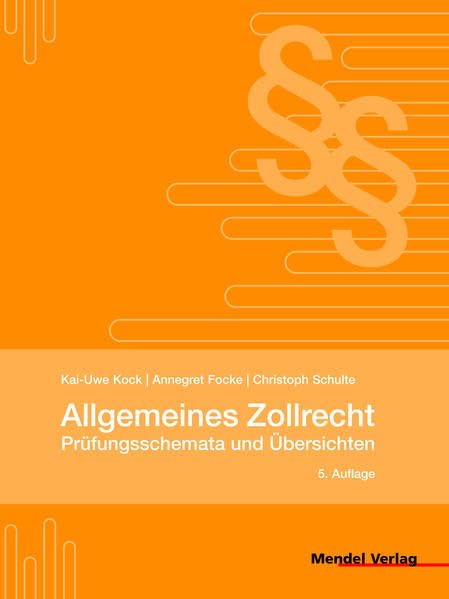 Allgemeines Zollrecht: Prüfungsschemata und Übersichten Law