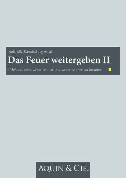 Das Feuer weitergeben II: M&A bedeutet Unternehmer und Unternehmen beraten Law