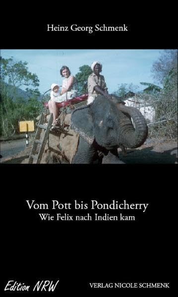 Vom Pott bis Pondicherry: Wie Felix nach Indien kam (Edition NRW) Personalities