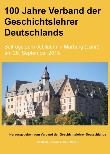 100 Jahre Verband der Geschichtslehrer Deutschlands Politics & History