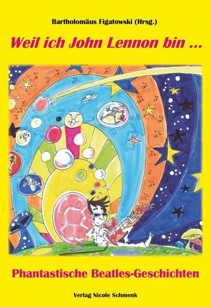 Weil ich John Lennon bin ...: Phantastische Beatles-Geschichten Contemporary literature