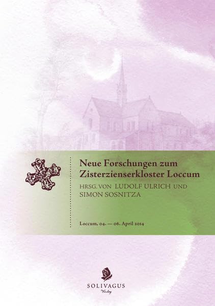 Neue Forschungen zum Zisterzienserkloster Loccum Natural Sciences