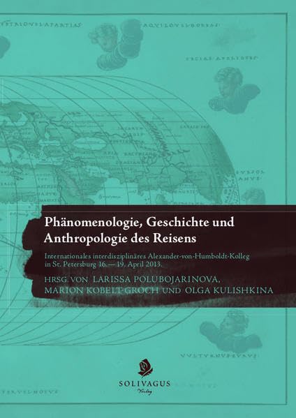 Phänomenologie, Geschichte und Anthropologie des Reisens. book