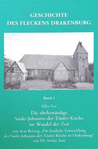 Geschichte des Flecken Drakenburg. Band 3 Politics & History