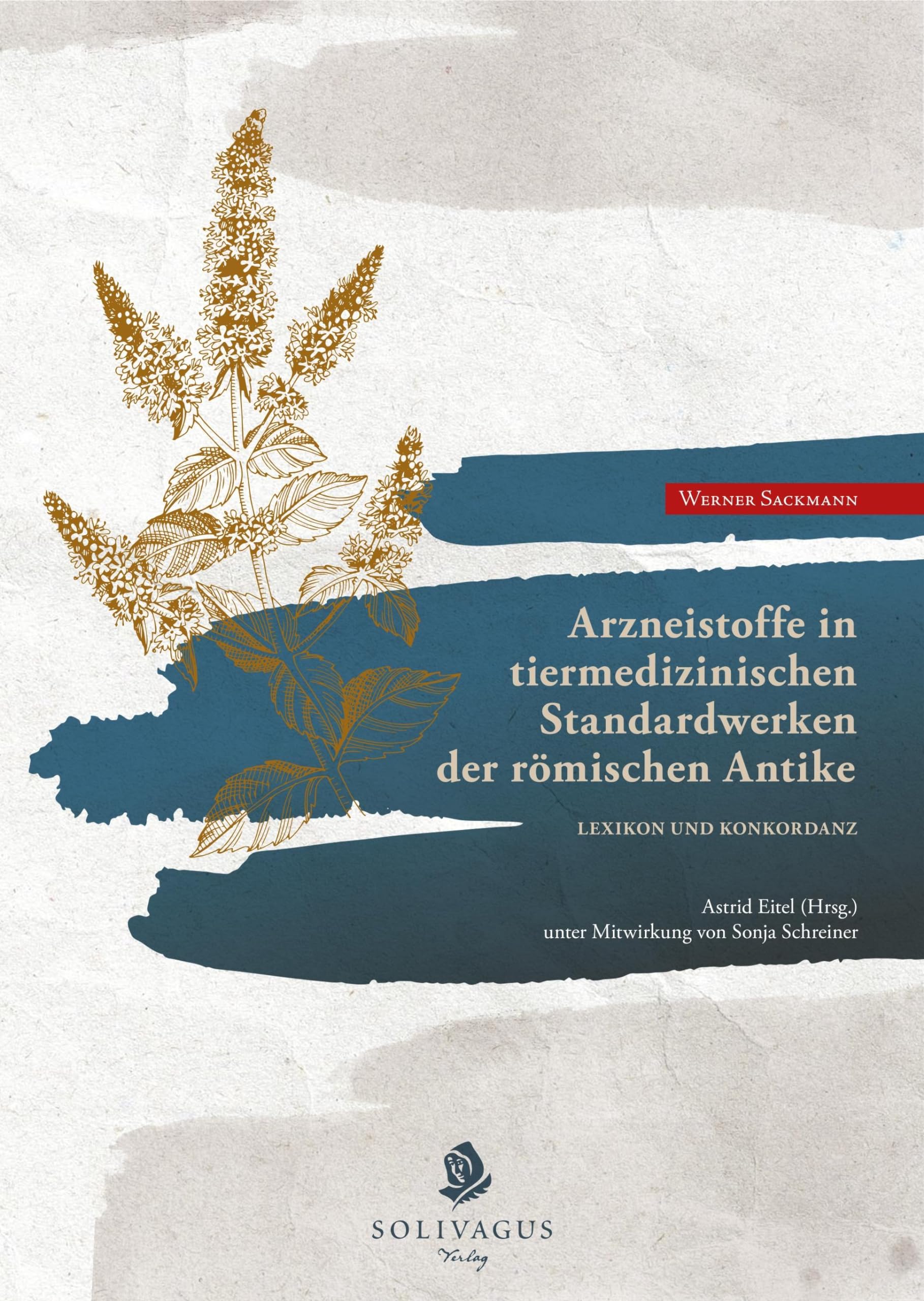 Arzneistoffe in tiermedizinischen Standardwerken der römischen Antike. Medicine