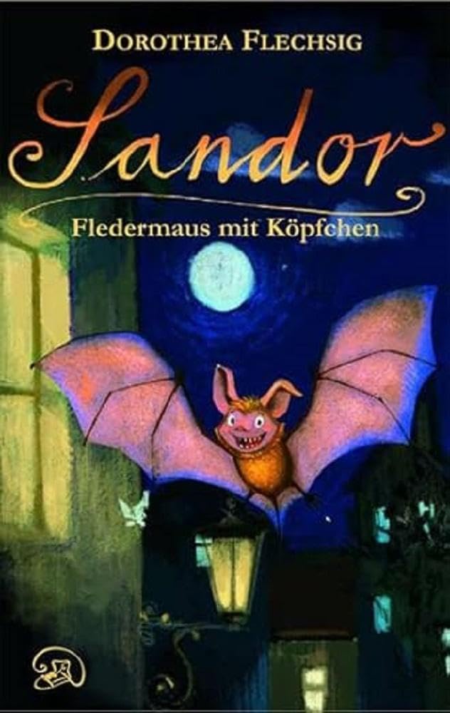 Sandor 01. Fledermaus mit Köpfchen Novels & Short Stories
