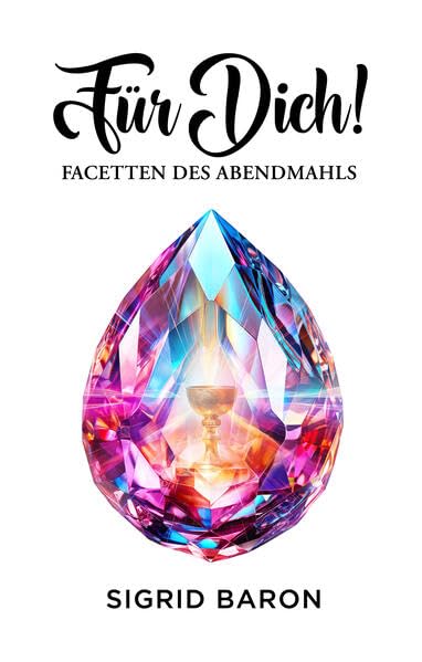 Für Dich!: Facetten des Abendmahls Religion & Esotericism