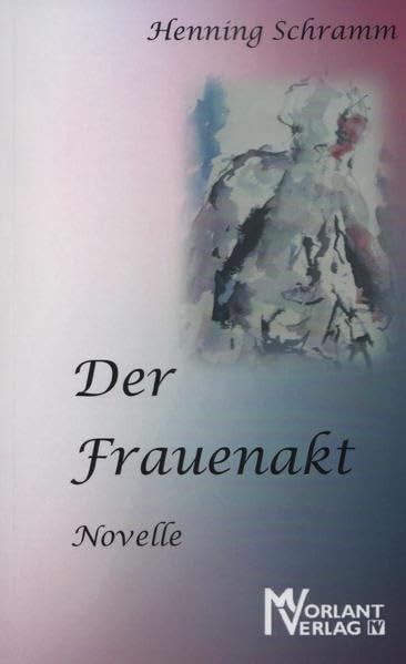 Der Frauenakt: Novelle Contemporary literature