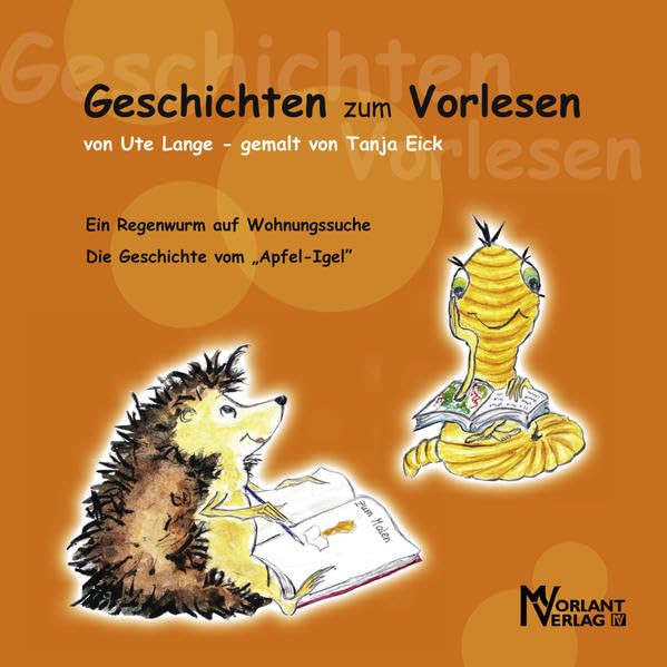 Geschichten zum Vorlesen:: Ein Regenwurm auf Wohnungssuche - Die Geschichte vom "Apfel-Igel" Children's books
