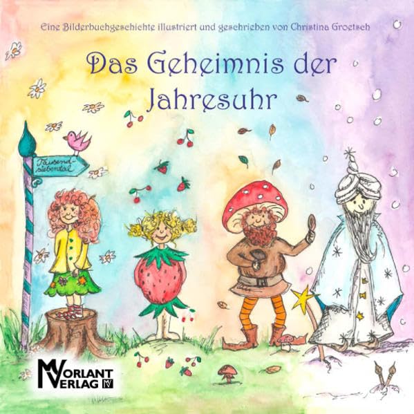 Das Geheimnis der Jahresuhr: Eine Bilderbuchgeschichte illustriert und geschrieben von Christina Groetsch Novels & Short Stories