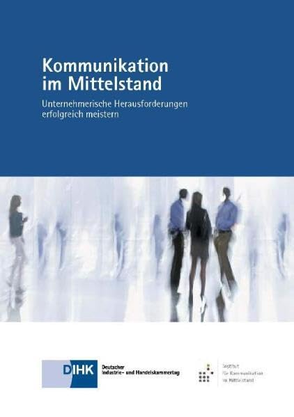 Kommunikation im Mittelstand: Unternehmerische Herausforderungen erfolgreich meistern Books
