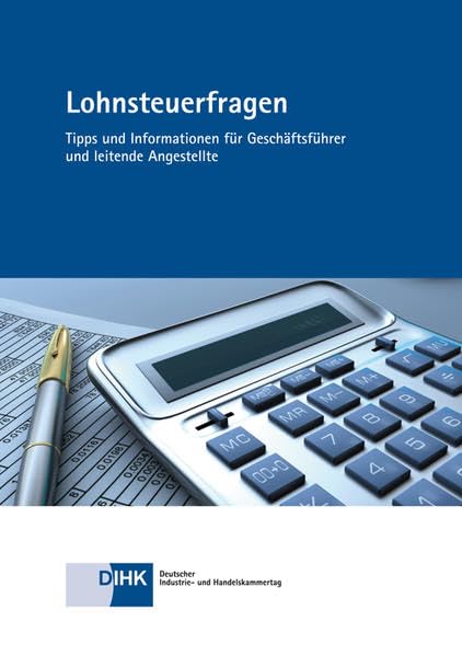 Lohnsteuerfragen: Tipps und Informationen für Geschäftsführer und leitende Angestellte Politics & History