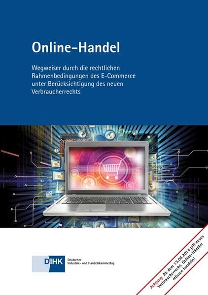 Online-Handel: Wegweiser durch die rechtlichen Rahmenbedingungen des E-Commerce unter Berücksichtigung des neuen Verbraucherrechts Books