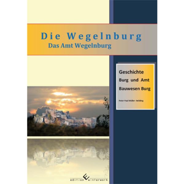 Die Wegelnburg: Das Amt Wegelnburg Books