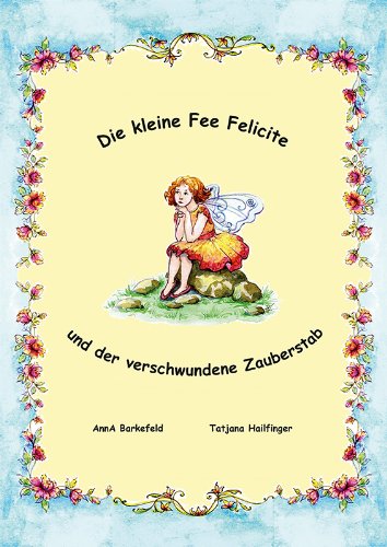 Die kleine Fee Felicite und der verschwundene Zauberstab Fairy Tales & Legends