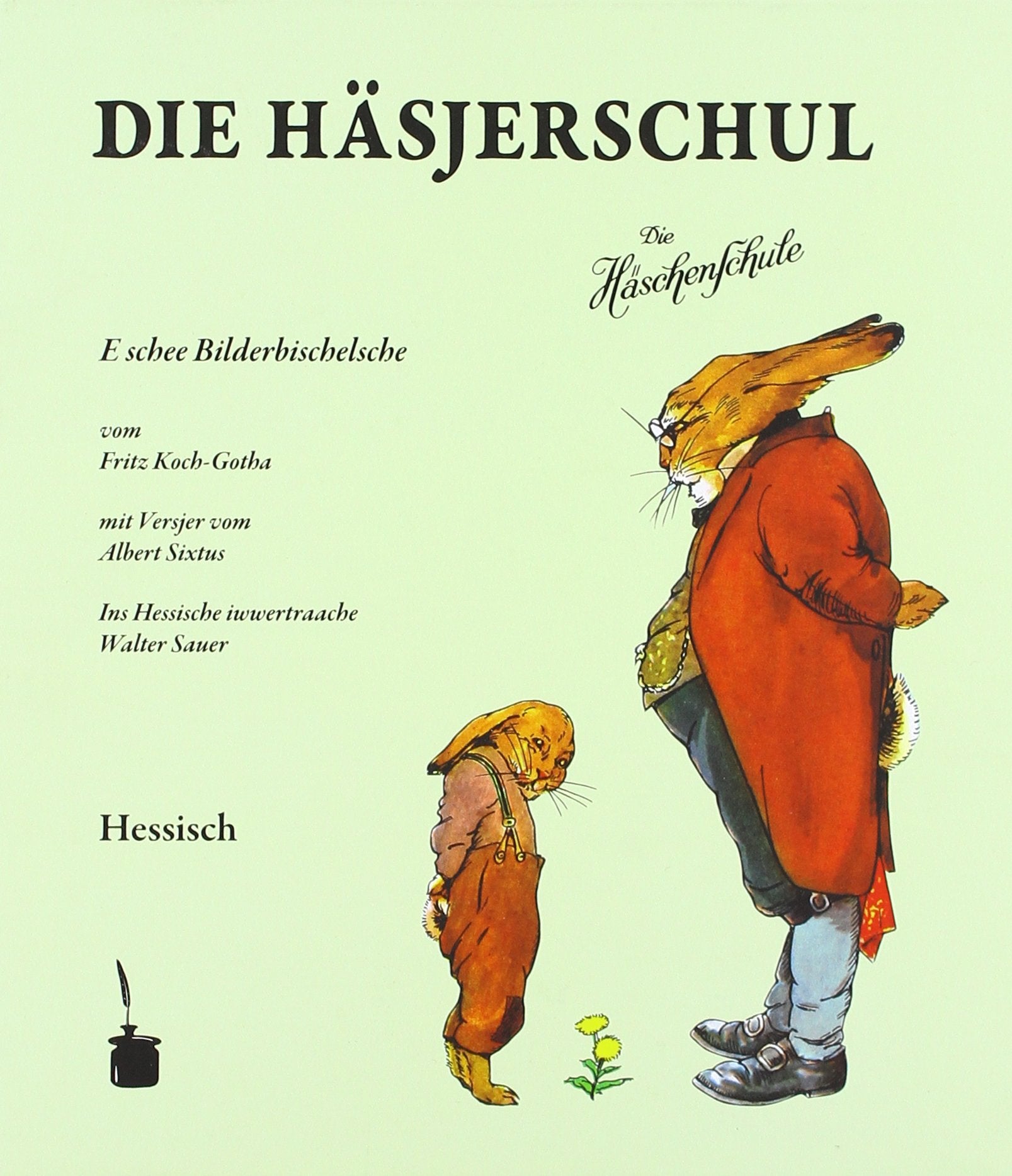 Die Häsjerschul. Die Häschenschule -- Hessisch Humour & Satire