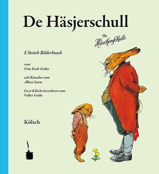 De Häsjerschull. E löstig Bilderbooch … En et Kölschen üvverdrare: Die Häschenschule - Kölsch: E löstich Bilderbooch Humour & Satire