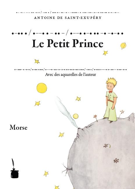 •-•• • / •--• • - •• - / •--• •-• •• -• -•-• •: Der kleine Prinz - Transkription des französischen Originals ins Morse-Alphabet Fairy Tales & Legends