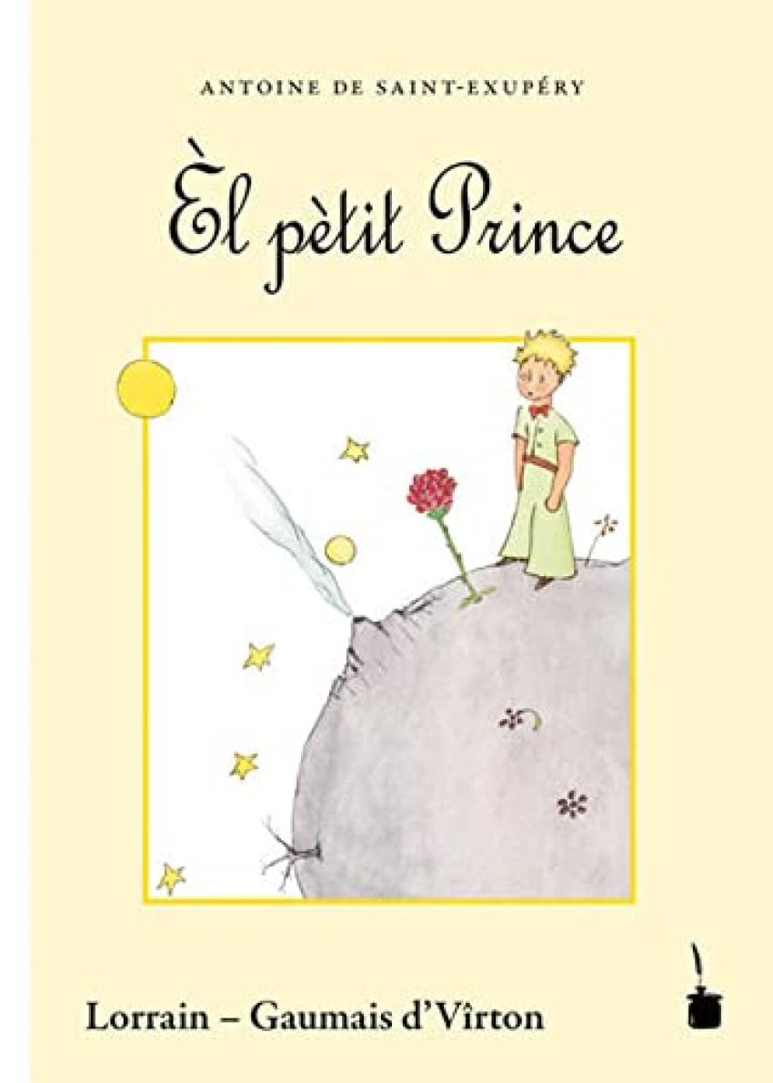 Der Kleine Prinz. Èl pètit Prince: Aveu des aquarelles dè l'auteûr. Traduit en lorrain (gaumais d'Vîrton) book