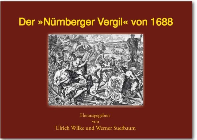 Der »Nürnberger Vergil«: Georg Christoph Eimmarts »Aeneis«-Illustrationen nach Zeichnungen von Georg Jacob Lang (Begleitpublikation zur Ausstellung im Albrecht-Dürer-Haus Nürnberg 2013) Arts & Music