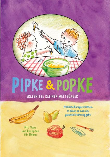 Pipke und Popke: Erlebnisse kleiner Weltbürger Health, Nutrition & Fitness