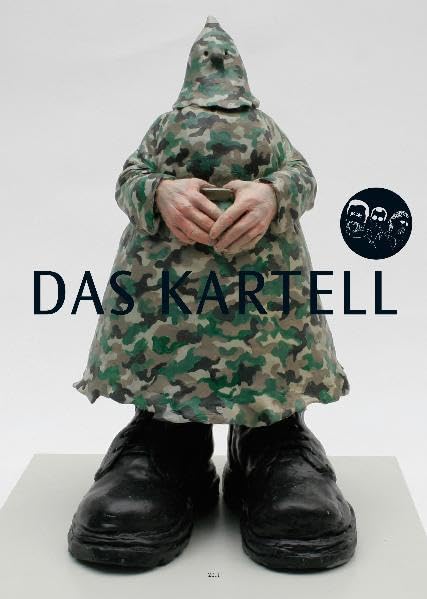 Das Kartell: Der limitierte Galeriekatalog der drei Hamburger Galerien “Feinkunst Krüger”, “heliumcowboy” & “Vicious Gallery” Film, Art & Culture