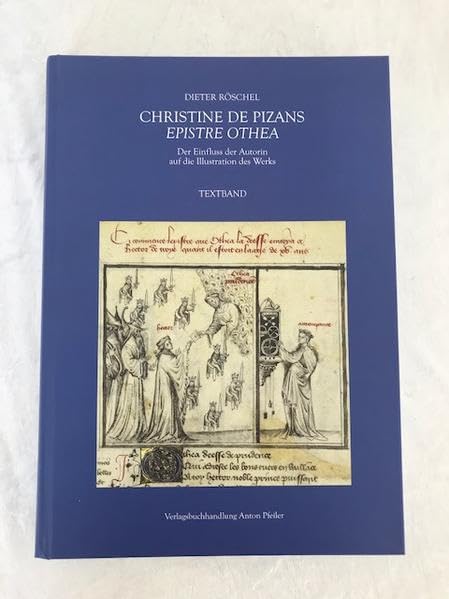 Christine de Pizans Epistre Othea: Der Einfluss der Autorin auf die Illustration des Werks. Textband und Bildband Books