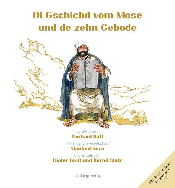 Di Gschichd vom Mose und de zehn Gebode: In fränggischer Mundart mit CD Poetry