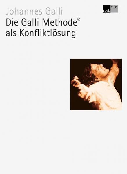 Die Galli Methode® als Konfliktlösung: 21 spielerische Fallbeispiele Philosophy