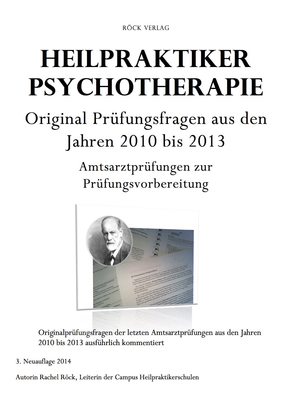 Neuauflage! Heilpraktiker für Psychotherapie - Original Prüfungsfragen der Amtsarztprüfungen aus den Jahren 2010 bis 2013!: Original Prüfungsfragen mit kommentierten Antworten zu den Amtsarztprüfungen Medicine