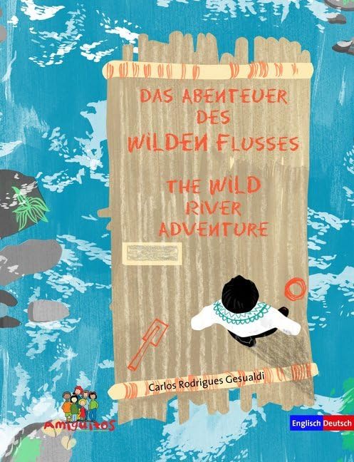Das Abenteuer des Wilden Flusses - The WILD river adventure book