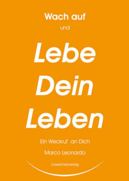 Wach auf und lebe Dein Leben: Ein Weckruf an Dich Lifestyle
