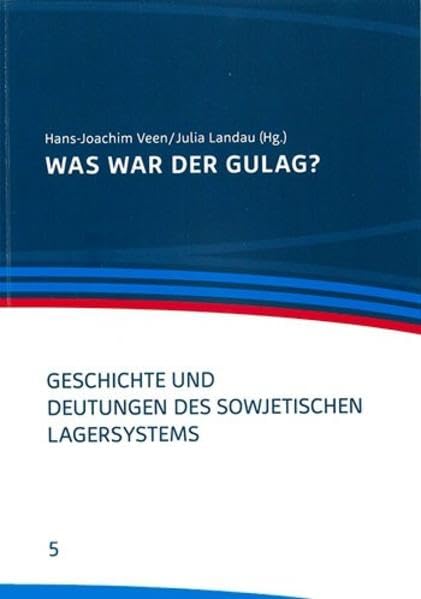 Was war der Gulag?: Geschichte und Deutungen des sowjetischen Lagersystems (Aufarbeitung kompakt) Politics & History