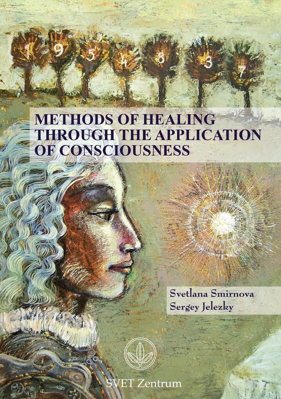 Methods of Healing through the Application of Consciousness Health, Nutrition & Fitness