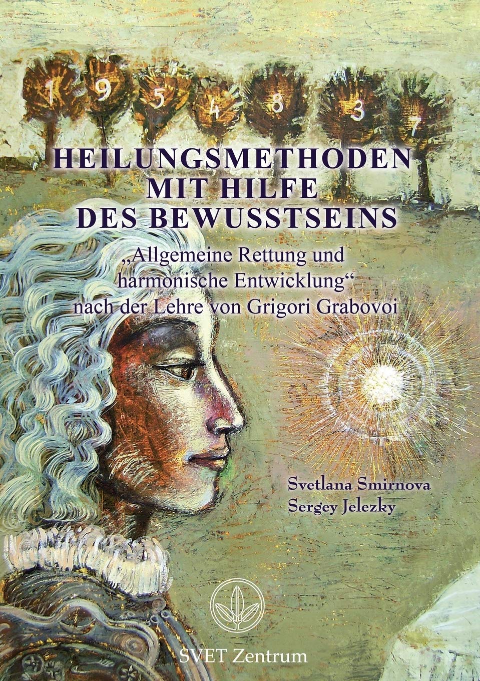 "Heilungsmethoden Mit Hilfe Des Bewusstseins" (German Edition) Medicine