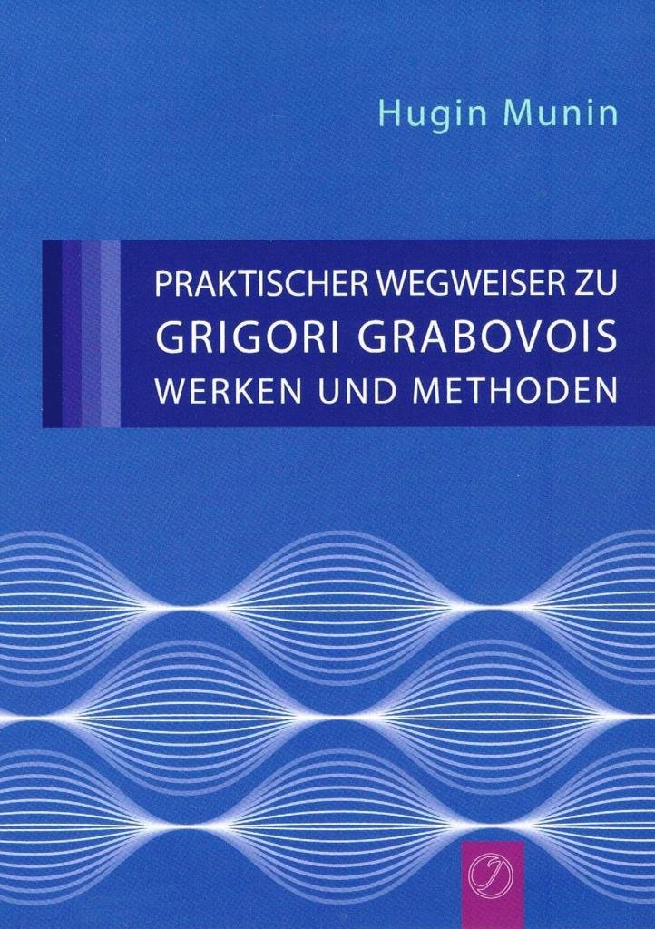 Praktischer Wegweiser zu Grigori Grabovois Werken und Methoden Medicine Books