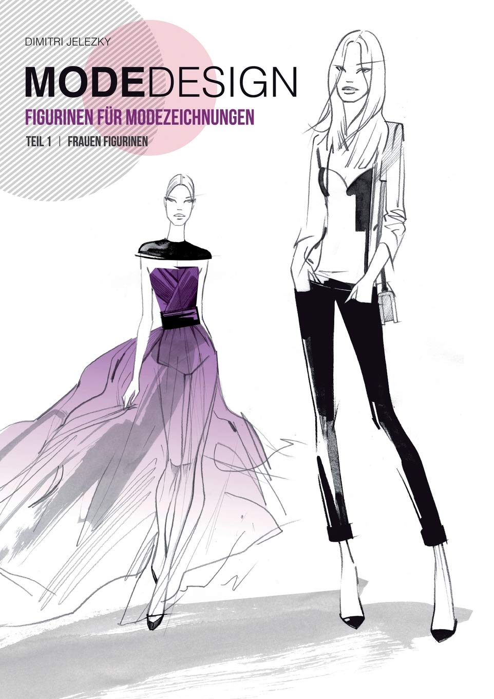 Modedesign Figurinen für Modezeichnungen - Teil 1 - Frauen Figurinen Film, Art & Culture
