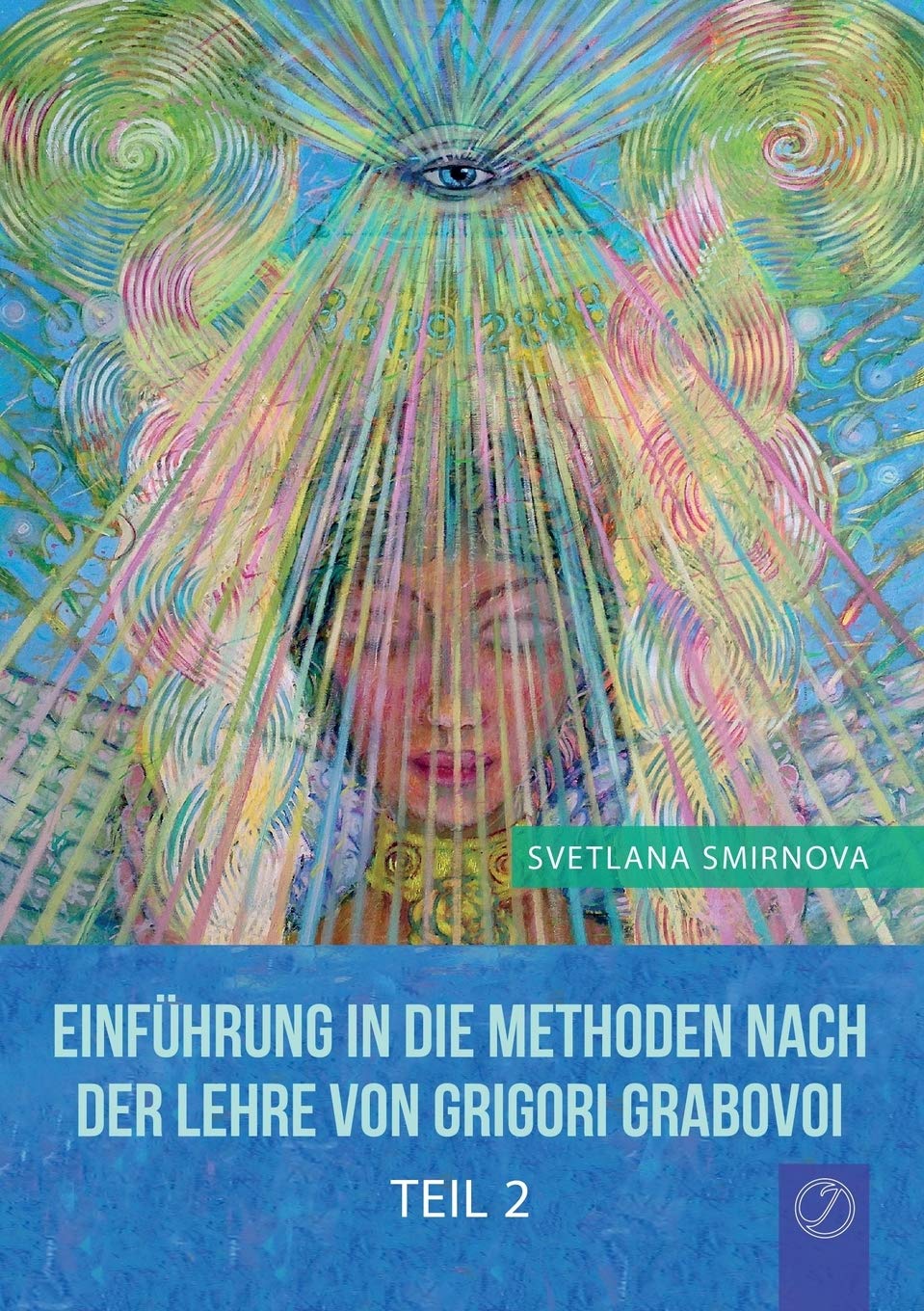 "EINFÜHRUNG IN DIE METHODEN VON GRIGORI GRABOVOI" - Teil 2 (GERMAN Edition) Medicine