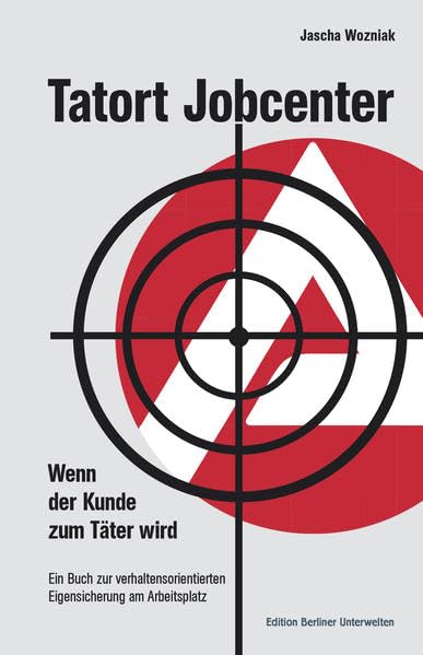 Tatort Jobcenter: Wenn der Kunde zum Täter wird Politics & History