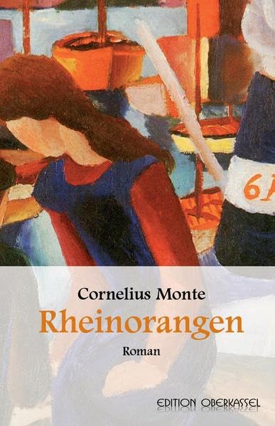 Rheinorangen: Roman Contemporary literature