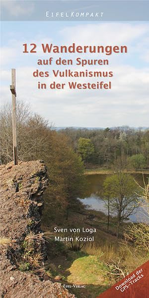 12 Wanderungen auf den Spuren des Vulkanismus in der Westeifel: Download der GPS-Tracks Leisure, Home & Garden