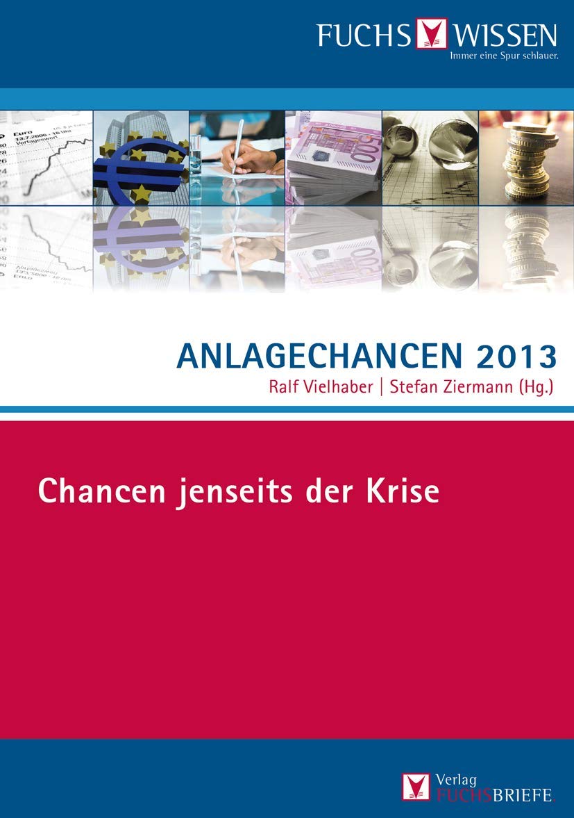 Anlagechancen 2013: Chancen jenseits der Krise Law